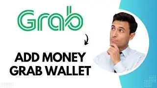 How to Add Money to Grab Wallet (Best Method)
