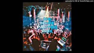 DaProblem - NoMore Parties Remix