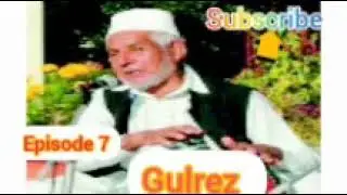 Dastaan e Gulrez Epsoide 7 by Ismal Mir. Kalam by Maqbool Shah Karlwarr.