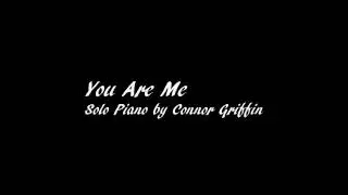 You Are Me (Solo Piano Invention by Connor Griffin)