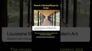 Louisiana Museum of Modern Art, A Stunning Museum by the Sea #louisiana museum of modern art