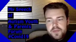 My Speech at Autism Youth & Parents Forum #Covid19 | MaxiAspie