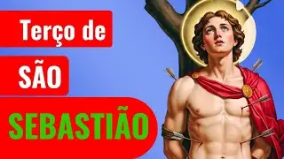 TERÇO DE SÃO SEBASTIÃO 🙏 PROTEÇÃO CONTRA DOENÇAS | ORAÇÃO PODEROSA DE FÉ E LIBERTAÇÃO 