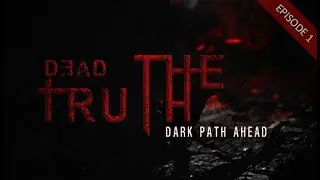 Dead Truth: The Dark Path Ahead |  PC Gameplay | No Commentary