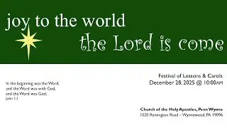 Festival of Lessons & Carols,  December 28, 2025