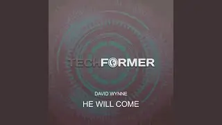 He Will Come (Extended Mix)