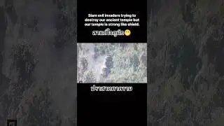 Thai evil invaders trying to destroy our Cambodian ancient temple with a rocket launcher.