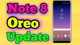 Samsung Galaxy Note 8 Oreo Update