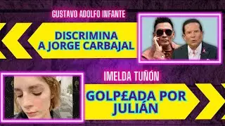 GUSTAVO ADOLFO vs JORGE CARBAJAL: Entre INSULTOS, CIZAÑA y ACLARACIONES