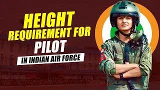Height Requirement To Become Pilot in Indian Air Force | IAF Medical Standards for Pilots