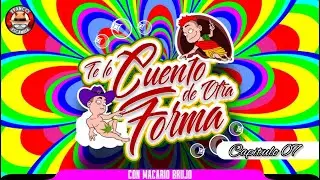Te Lo Cuento de Otra Forma .- Temp 2 Cap. 7