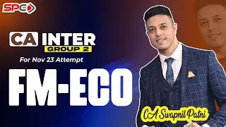 CA INTER GROUP 2 | FM-ECO | LECTURE 11 | FOR NOV 23 | BY CA SWAPNIL PATNI