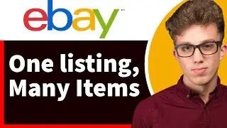 Как разместить несколько товаров в одном объявлении на eBay (простой способ 2026 года)