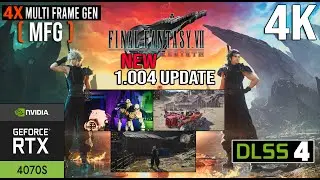 FINAL FANTASY VII Rebirth - NEW 1.004 Update - 4K - Multi Frame Generation - DLSS 4 - RTX 4070 SUPER