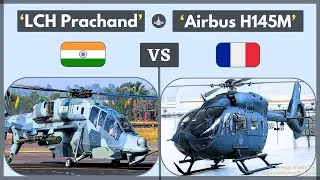 Сравнительный анализ: индийский LCH Prachand и французский вертолет Airbus H145M