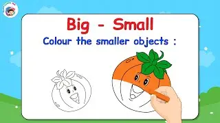 Comparison | Big - Small | Colour The Bigger Animal | Colour The Smaller Objects | Kids Activity