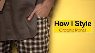 How I Style : Graphic Pants - 5 Ways | Fashion Lookbook