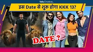 KKK 13 के Premiere को लेकर आई बड़ी Update