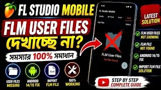 FL Studio Mobile FLM User Files Not Showing Fix | FLM User Files Not Found | Android 14/15 Solution