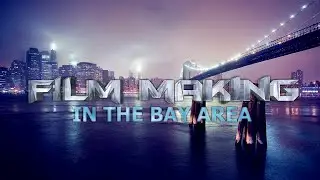 Film Making in the Bay Area (2019)