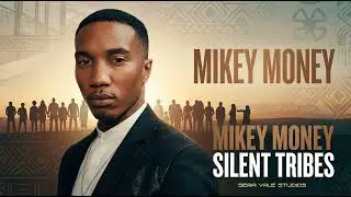 MIKEY MONEY  --  SILENT TRIBES  --  SERA VALE STUDIOS  --  2026