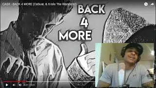 X-Isle The Wanderer and Casual X- Back 4 More (REACTION)