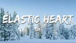 Sia - Elastic Heart (Lyrics)