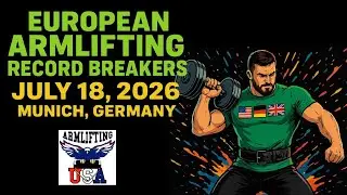 European Armlifting Record Breakers Announcement | Munich, Germany July 18, 2026 | #armliftingusa
