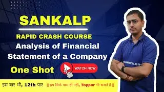Analysis of Financial Statement of a Company - One Shot  ||  SANKALP – Rapid Crash Course |
