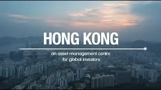 FSDC - Hong Kong: Asset Management Centre for Global Investors &ndash; Full Video