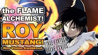 Final Fantasy Brave Exvius - Unit Reviews, Guides, Rotations - How to Use Roy Mustang!