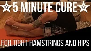 5 Minute Cure For : ✮Tight Hamstrings & Hips✮