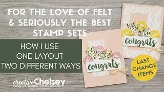 For The Love Of Felt & Seriously The Best Stamp Sets | How I use 1 Layout 2 Different Ways