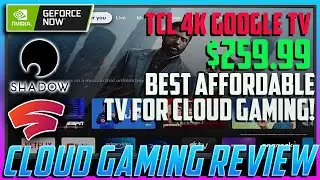 TCL 4-Series 4K UHD Google TV Cloud Gaming Review! The Best Affordable Tv For Cloud Gaming!