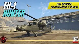 FH-1 Hunter Full Upgrade, Customization & Review | GTA 5 Online