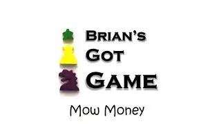 Brian's Got Game - Mow Money