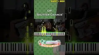 🎹 2.5 Dimensional Seduction OP - 'Shutter Chance' #Nigoriri #SheetMusic #PianoTutorials #MIDI