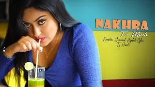 Nakhra || Official Music Video || Cute Love Story || 2023 TZ Hindi