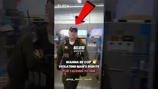 Wanna Be Cop нарушает право мужчины на разговор, а его коллеги его покрывают