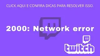 2000: Network error- Dicas Para Resolver Este Erro.