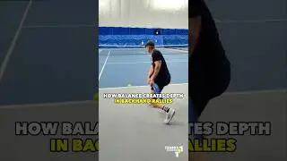 HOW BALANCE CREATES DEPTH IN BACKHAND RALLIES #tennis #shorts