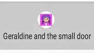 Geraldine and the small door - jig trap game