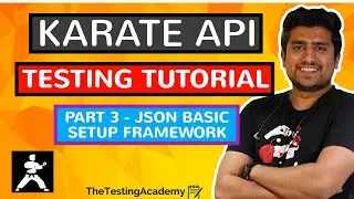 KARATE API Testing Tutorial || What is JSON, API Testing, Karate Folder Structure.