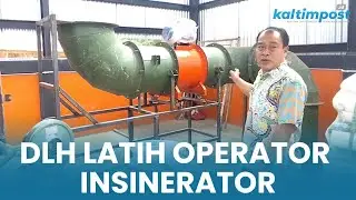 Pelatihan Operator Insinerator, DLH Samarinda Fokus Keamanan & SDM