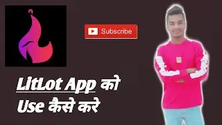 Litlot Video Kaise Banaye || litlot App || By Pankaj