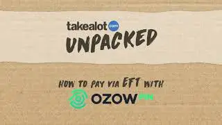 Takealot Unpacked | Pay via Instant EFT with Ozow on the Takealot.com App
