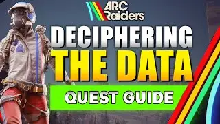 Руководство по выполнению задания &laquo;Расшифровка данных&raquo; в игре ARC Raiders