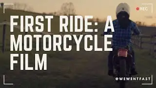 First Ride: A Motorcycle Film