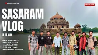 Sasaram vlogs | Mata Mundeswari Mandir | Maa Tarachandi | Karamchant Dam | Karwandiya Hill Point |