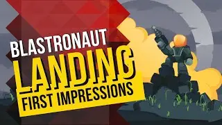 We Landed on the Alien Planet - BLASTRONAUT Preview